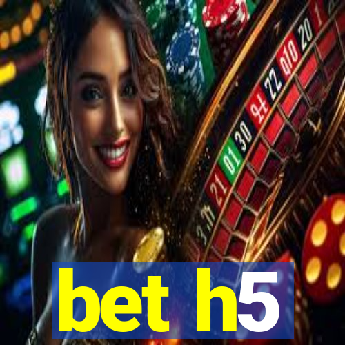 bet h5